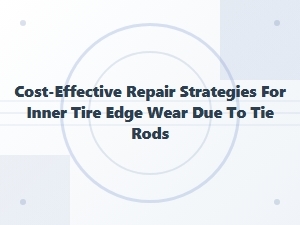 How to Fix Tie Rod-Induced Tire Edge Wear