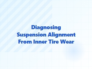 Diagnosing Suspension Alignment From Inner Tire Wear